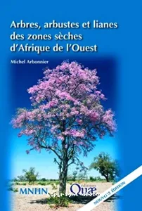 Arbres, arbustes et lianes des zones sèches d'Afrique de l'Ouest