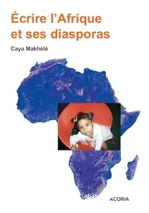 Écrire l'Afrique et ses diasporas