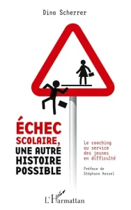 Échec scolaire, une autre histoire possible