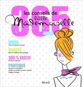 Les 365 conseils de little mademoiselle ou comment être une fille parfaite !