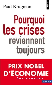 Pourquoi les crises reviennent toujours ?