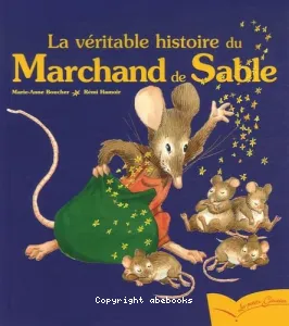 La véritable histoire du marchand de sable