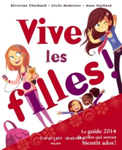 Le guide 2014 de celles qui seront bientôt ados !