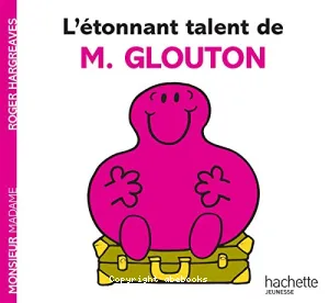 L'étonnant talent de M. Glouton