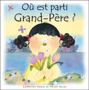 Où est parti grand-père ?