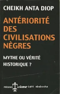 Antériorité des civilisations nègres