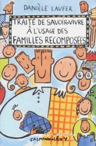 Traité de savoir-vivre à l'usage des familles recomposées