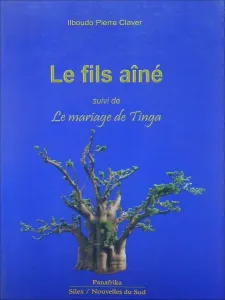 Le fils aîné suivie de Le mariage de Tinga