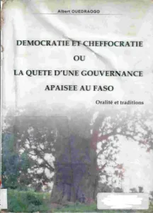 Démocratie et cheffocratie ou la quête d'une gouvenance apaisée au Faso