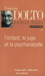 L'enfant, le juge et la psychanalyste