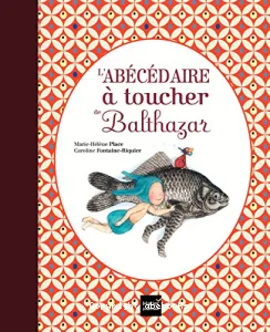 L'abécédaire à toucher de Balthazar