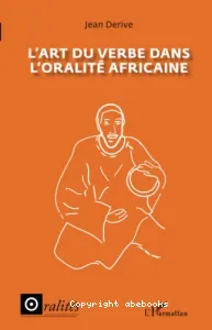 L'art du verbe dans l'oralité africaine