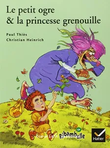 Le petit ogre & la princesse grenouille