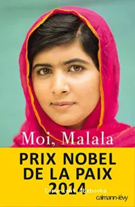 Moi, Malala je lutte pour l'éducation et je résiste aux talibans