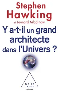 Y a-t-il un grand architecte dans l'univers ?