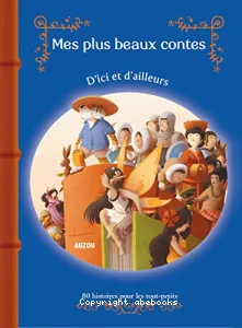 Mes plus beaux contes d'ici et d'ailleurs