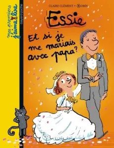 Et si je me mariais avec papa ?