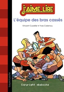 L'équipe des bras cassés