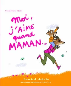 Moi, j'aime quand maman