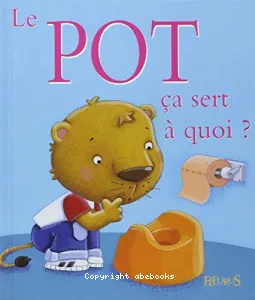 Le pot, ça sert à quoi ?