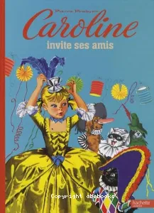 Caroline invite ses amis