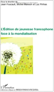 L'édition de jeunesse francophone face à la mondialisation