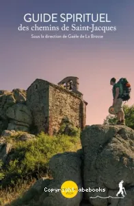 Guide spirituel des chemins de Saint-Jacques