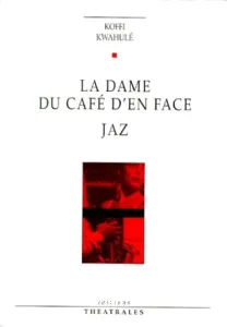 La dame du café d'en face ; Jaz