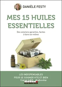 Mes 15 huiles essentielles