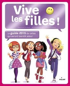 Le guide 2015 de celles qui seront bientôt ados !