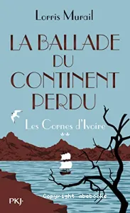 La ballade du continent perdu