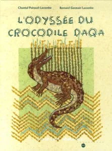 L'odyssée du crocodile Daqa