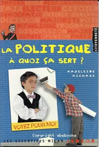 La politique à quoi ça sert ?