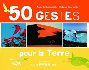 50 gestes pour la terre