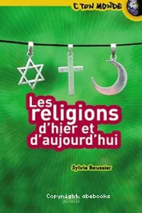 Les religions d'hier et d'aujourdhui