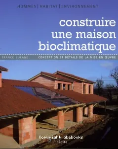 Construire une maison bioclimatique