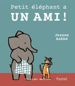 Petit éléphant a un ami !