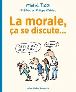 La morale, ça se discute