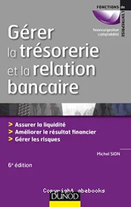 Gérer la trésorerie et la relation bancaire