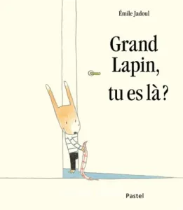 Grand lapin, tu es là ?