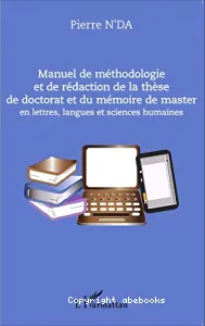 Manuel de méthodologie et de rédaction de la thèse de doctorat et du mémoire de master en lettres, langues et sciences humaines