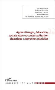 Apprentissages, éducation, socialisation et contextualisation didactique