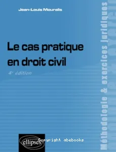 Le cas pratique en droit civil