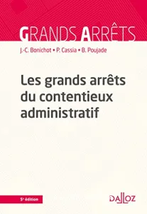 Les grands arrêts du contentieux administratif