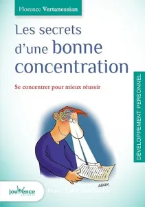 Les secrets d'une bonne concentration