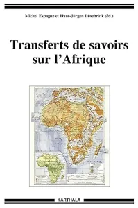 Transferts de savoirs sur l'Afrique