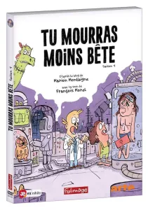 Tu mourras moins bête