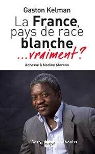 La France, pays de race blanche, vraiment ?