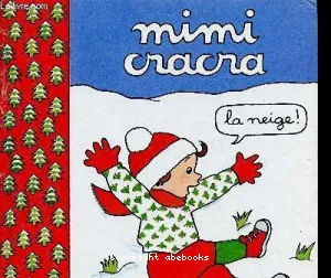 Mimi cracra : la neige