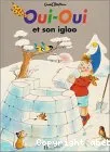 Oui-Oui et son igloo